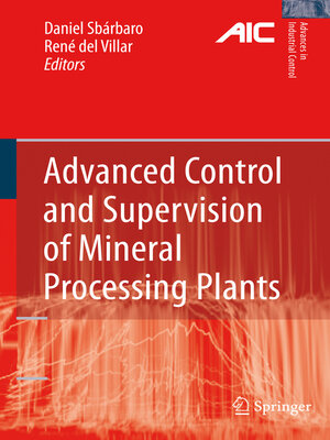 cover image of Advanced Control and Supervision of Mineral Processing Plants